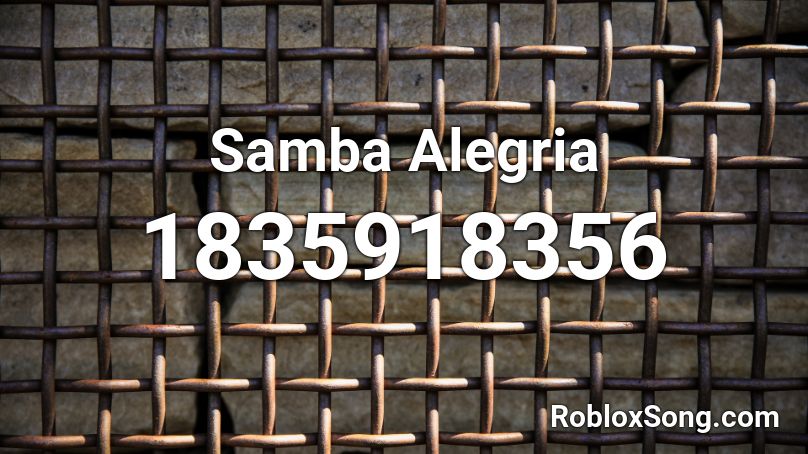 Samba Alegria Roblox ID