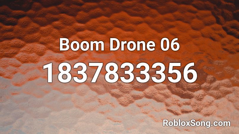 Boom Drone 06 Roblox ID