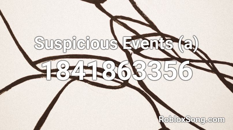 Suspicious Events (a) Roblox ID