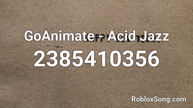 GoAnimate - Acid Jazz Roblox ID