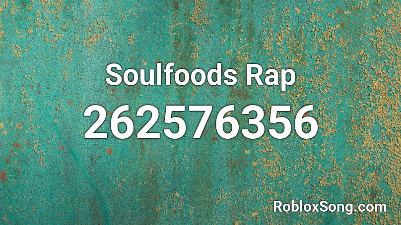 Soulfoods Rap Roblox ID