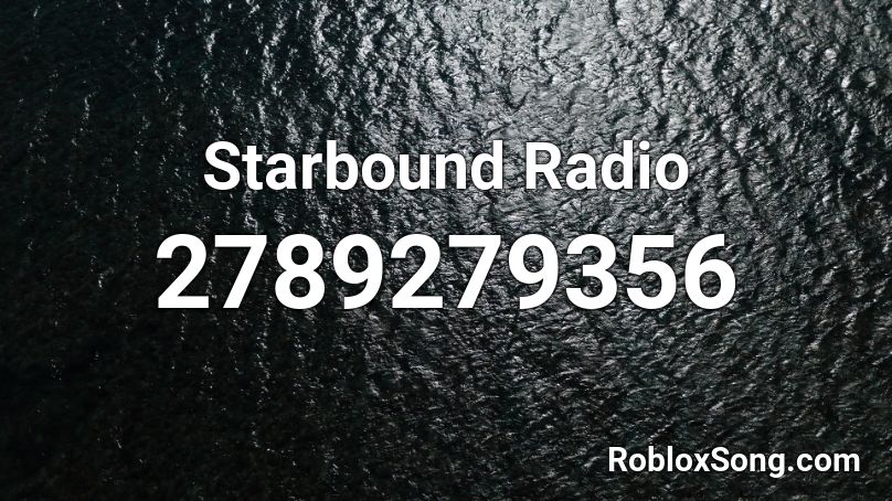 Starbound Radio Roblox ID