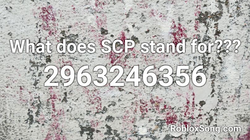 What does SCP stand for??? Roblox ID