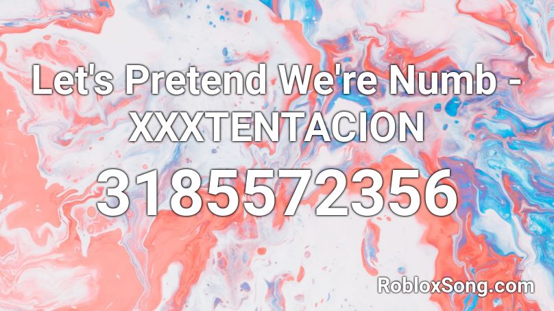 xxxtentacion numb roblox