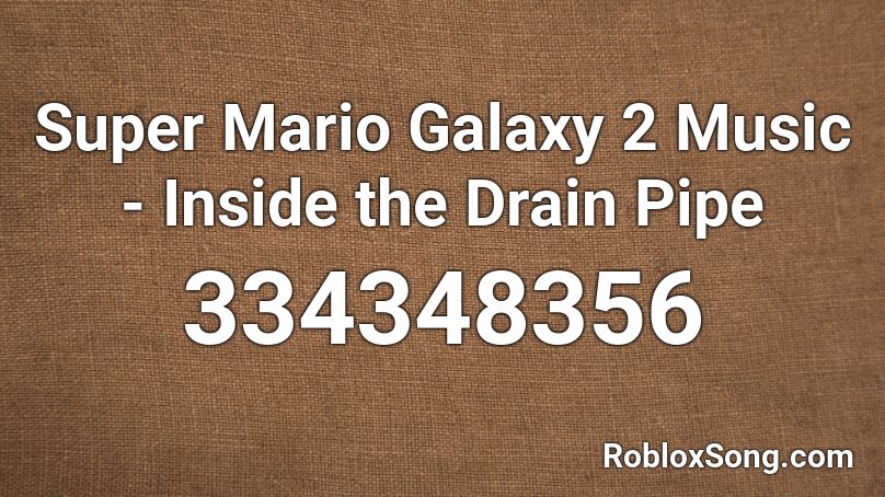 Super Mario Galaxy 2 Music Inside The Drain Pipe Roblox Id Roblox Music Codes - mario pipe roblox