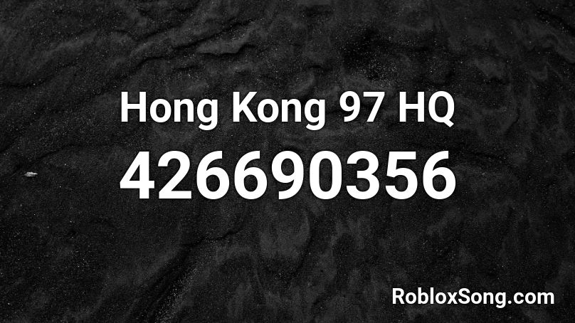 Hong Kong 97 HQ Roblox ID