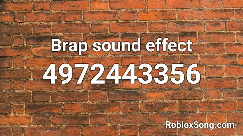 Brap sound effect Roblox ID - Roblox music codes