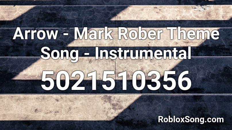 Arrow - Mark Rober Theme Song - Instrumental Roblox ID