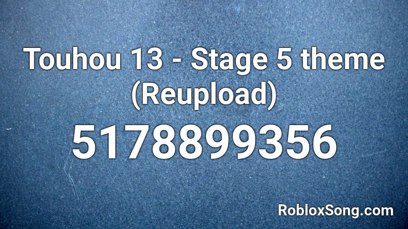 Touhou 13 - Stage 5 theme (Reupload) Roblox ID