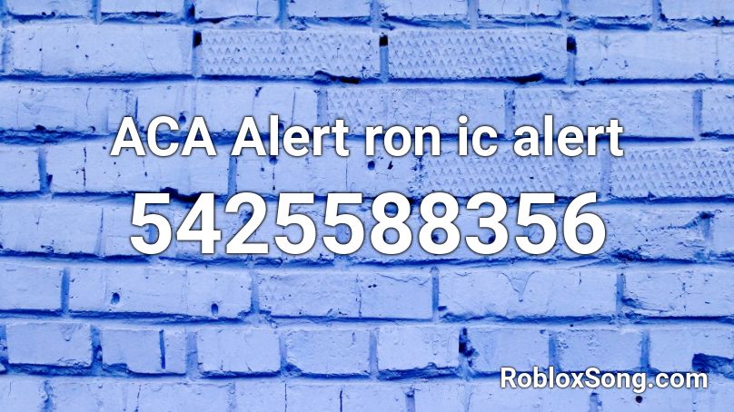 ACA Alert ron ic alert Roblox ID