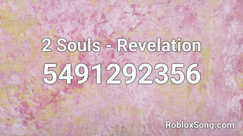2 Souls - Revelation Roblox ID