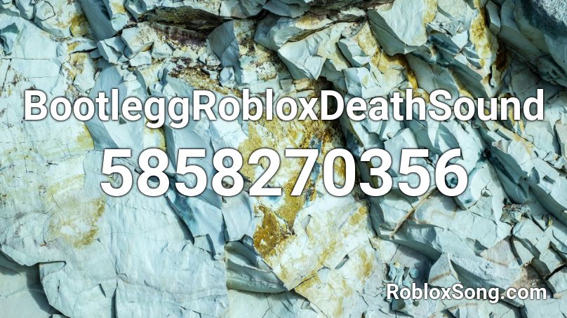 bootleg roblox death sound Roblox ID