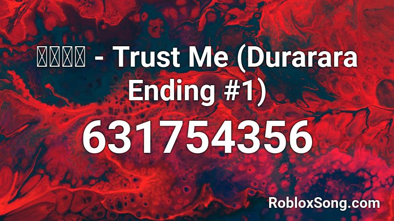 松下優也 - Trust Me (Durarara Ending #1) Roblox ID