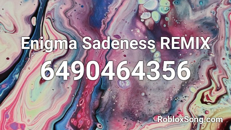Enigma Sadeness REMIX Roblox ID