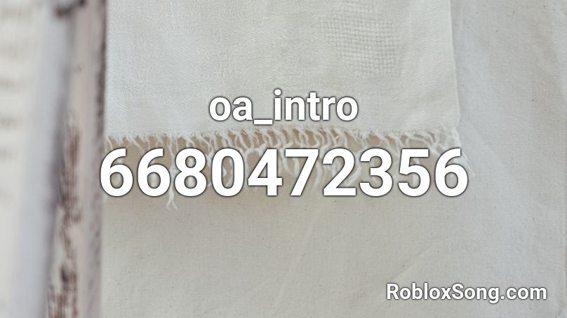 oa_intro Roblox ID