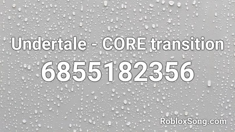 Undertale - CORE transition Roblox ID