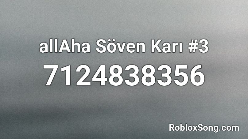 allaha Söven Adam #3 Roblox ID