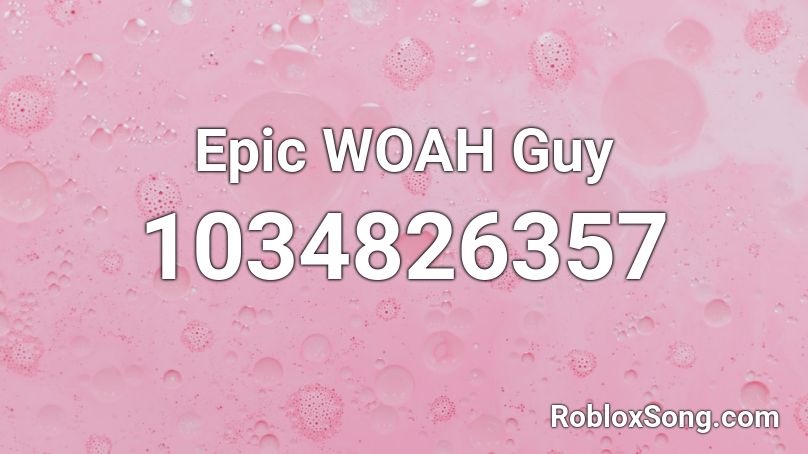 Epic WOAH Guy Roblox ID