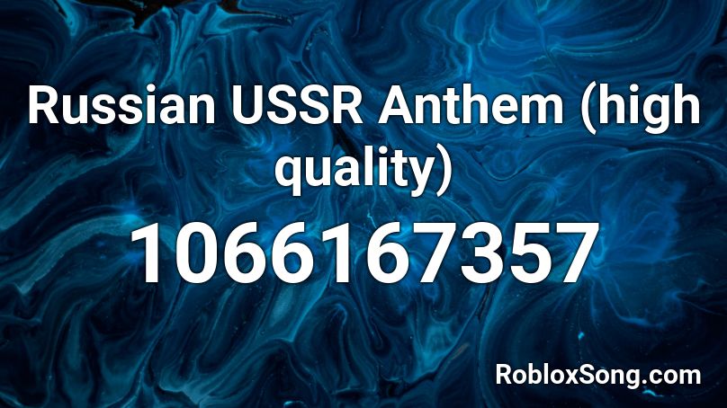Russian USSR Anthem (high quality) Roblox ID