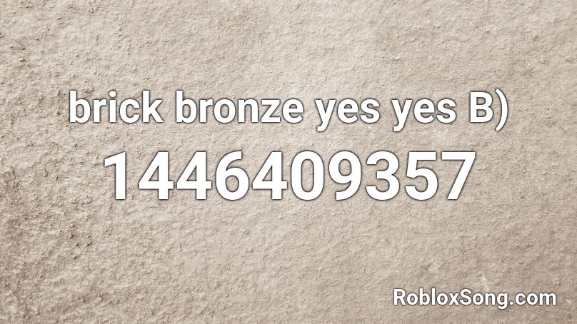 Brick Bronze: Legendary/Mythical Encounter Roblox ID