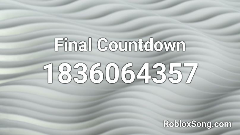 Final Countdown Roblox ID