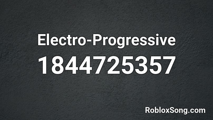 Electro-Progressive Roblox ID