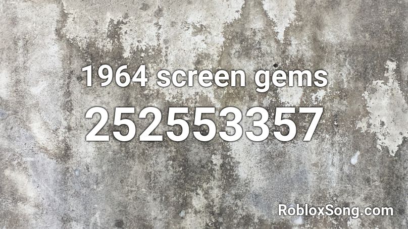 1964 screen gems Roblox ID