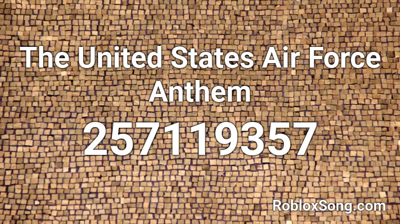 The United States Air Force Anthem Roblox ID