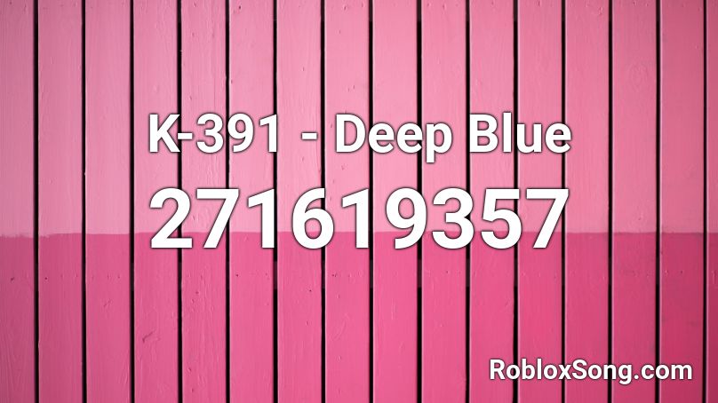 K-391 - Deep Blue Roblox ID