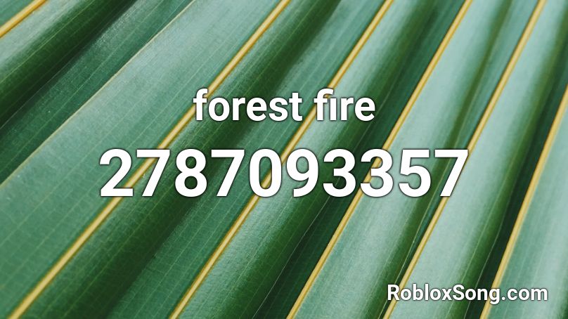 forest fire Roblox ID