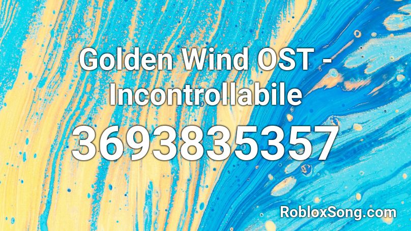 Golden Wind OST - Incontrollabile Roblox ID