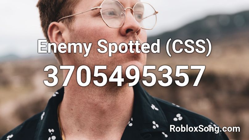 Enemy Spotted (CSS) Roblox ID