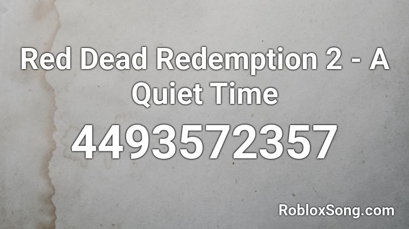 Red Dead Redemption 2 - A Quiet Time Roblox ID