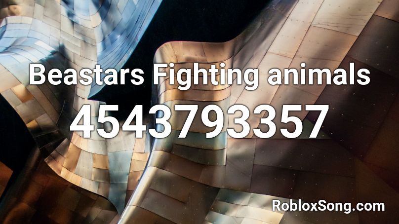 Beastars Fighting animals Roblox ID