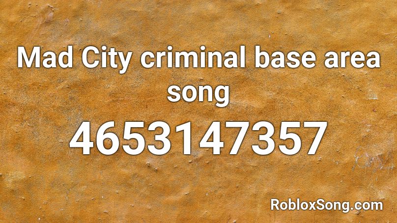 Mad City criminal base area song Roblox ID