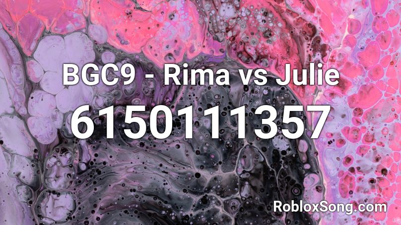 BGC9 - Rima vs Julie Roblox ID