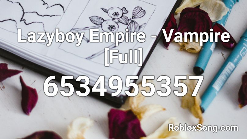 Lazyboy Empire - Vampire [Full] Roblox ID