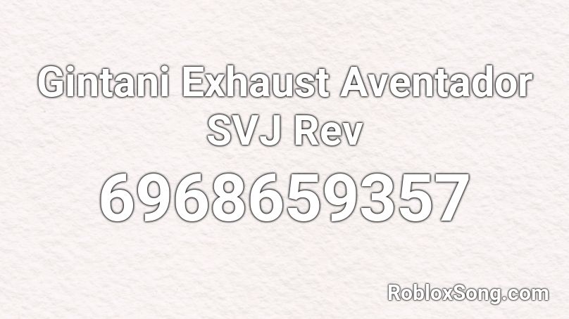 Gintani Exhaust Aventador SVJ Rev Roblox ID