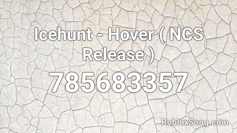 Icehunt - Hover ( NCS Release ) Roblox ID