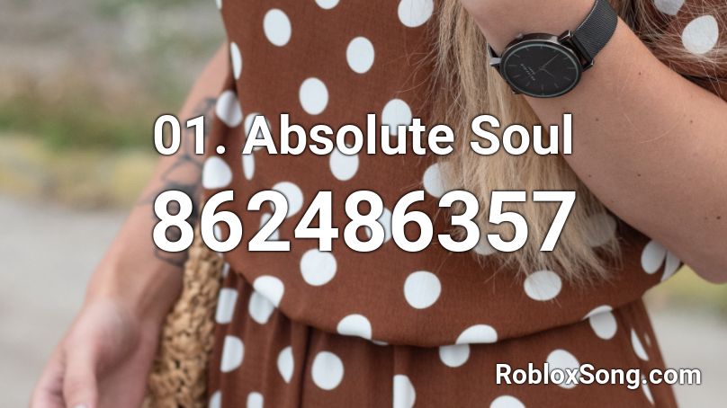 01. Absolute Soul Roblox ID