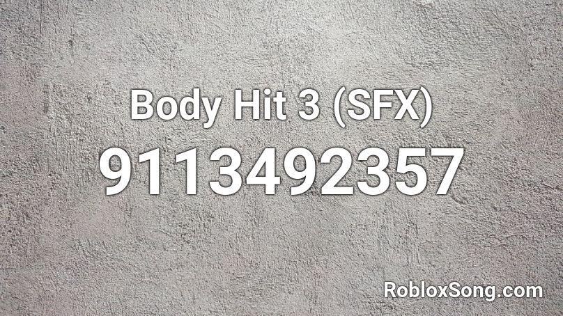 Body Hit 3 (SFX) Roblox ID