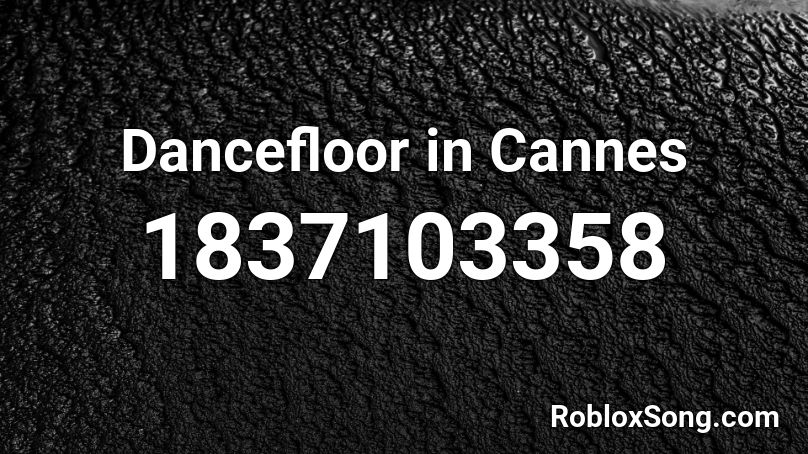 Dancefloor in Cannes Roblox ID