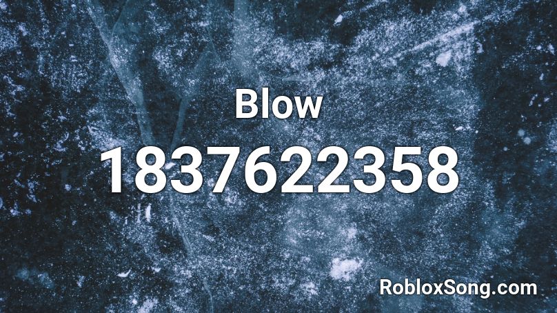 Blow Roblox ID