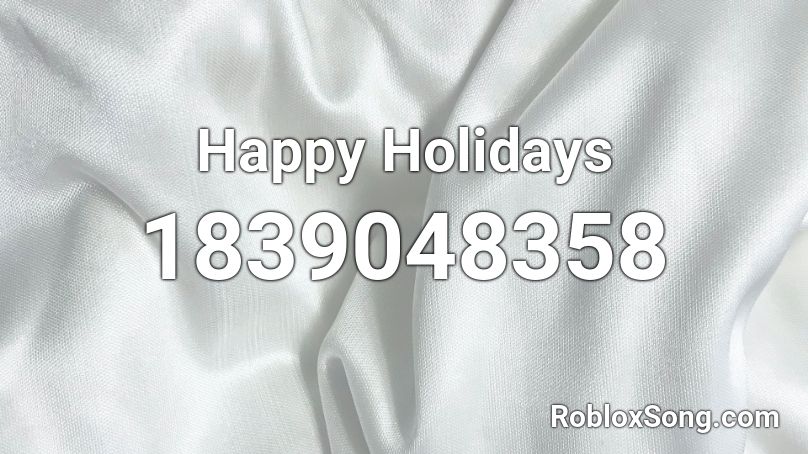 Happy Holidays Roblox ID