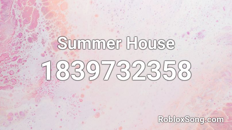 Summer House Roblox ID