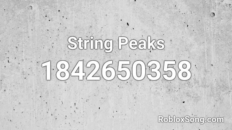 String Peaks Roblox ID