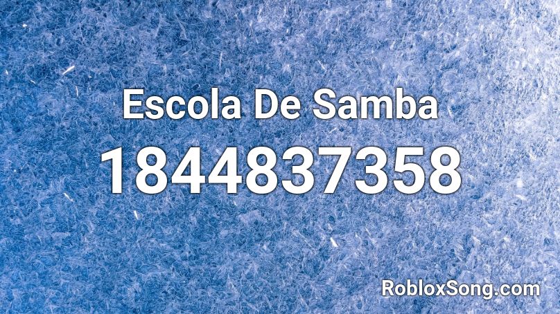 Escola De Samba Roblox ID