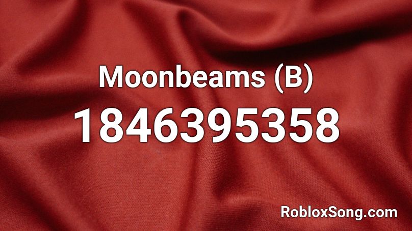 Moonbeams (B) Roblox ID