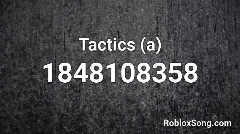 Tactics (a) Roblox ID