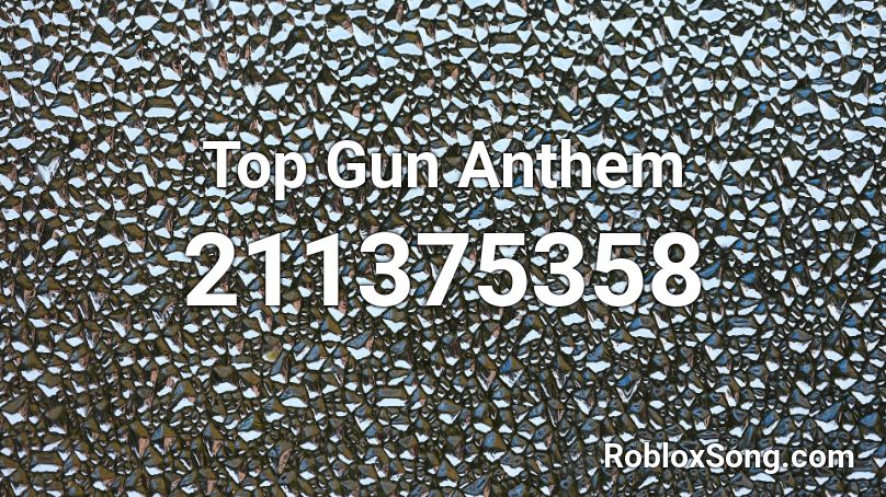 Top Gun Anthem Roblox ID